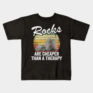 Rocks Are Cheaper Than A Therapy Mineral Collector Geologist Kids T-Shirt